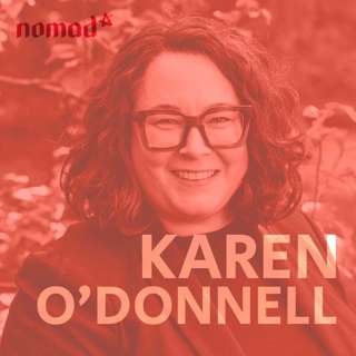 Karen O’Donnell - Radical Practices for Remaking the Self (N332)