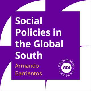 Armando Barrientos on Social Policies in the Global South