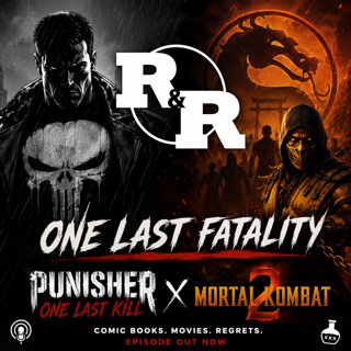 R&R 161: One Last Fatality: Punisher’s Final Mission & Mortal Kombat 2’s Biggest Hits
