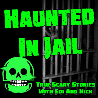 HAUNTED IN JAIL
