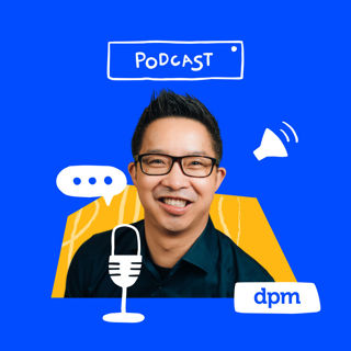 Welcome To The DPM Podcast