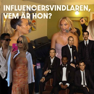 84. Influencersvindlaren - VEM FAN ÄR HON? 