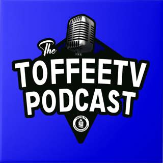 The Toffee TV Podcast Ep 7