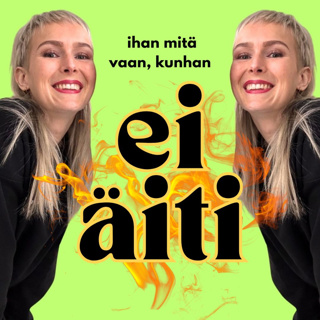Ihan mitä vaan, kunhan ei äiti!