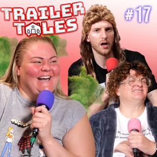 S2 Ep17: Tammy FARTS then GHOSTS | Trailer Tales w/ Trailer Trash Tammy, Dave Gunther & Crystal | Ep 17