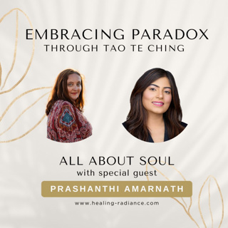 Embracing Paradox through Tao Te Ching: with Prashanthi Amarnath