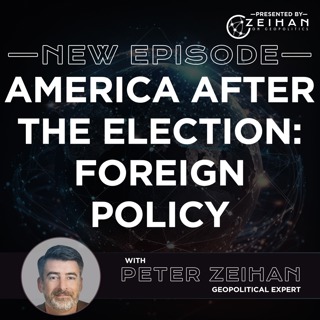 America After the Election: Foreign Policy || Peter Zeihan