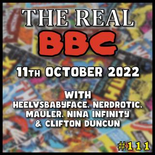#111 - 11th October 2022 - The Real BBC: w/Clifton Duncan EVERYTHING HAS LED TO THIS!!!!!