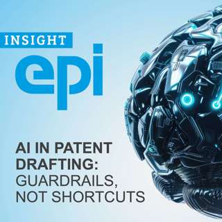 AI in patent drafting: Guardrails, not shortcuts
