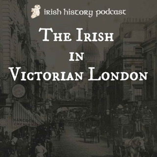 Irish Lives in Victorian London: History and Influence