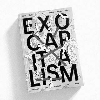 Unlocked | Exocapitalism, the Book - Marek Poliks & Roberto Alonso Trillo (NM90) 2025