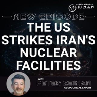 The US Strikes Iran's Nuclear Facilities || Peter Zeihan