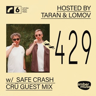 Amber Muse Radio #429: Taran & Lomov + Safe Crash Crü guest mix // 17 July 2026