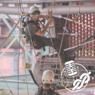 PodCast 46 Rope Access And Rope Trip With Mikey
