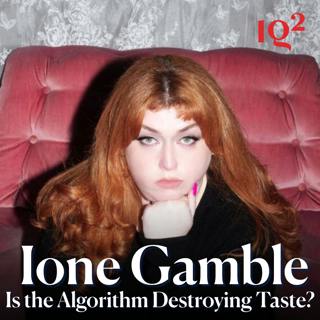 Is the Algorithm Destroying Taste? With Polyester Editor-In-Chief Ione Gamble