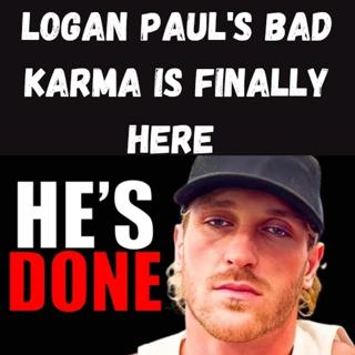 S10 Ep16: Logan Paul's Bad Karma Is Finally Here 😬