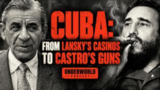 Cuba: From Lansky’s Casinos to Castro’s Guns