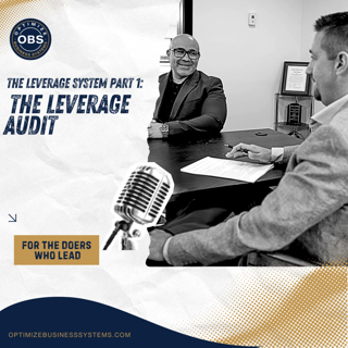 The Leverage System Part 1: The Leverage Audit