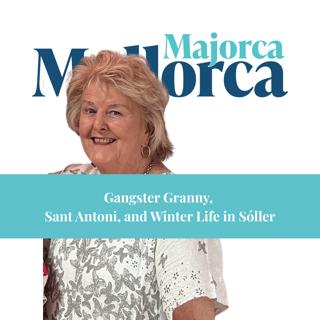 Gangster Granny, Sant Antoni, and Winter Life in Sóller