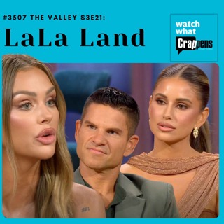 #3507 The Valley S3E21: LaLa Land