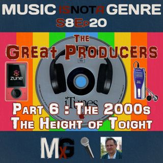 The 2000s: The Height of TOIGHT - The Great Producers Part 6 | MxG - Season 8 Episode 20