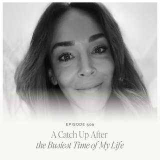 TLS 506 A Catch Up After the Busiest Time of My Life