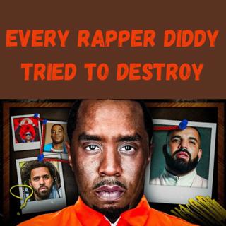 S9 Ep14: Every Rapper Diddy Tried to DESTROY