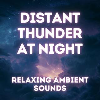 Distant Thunder at Night