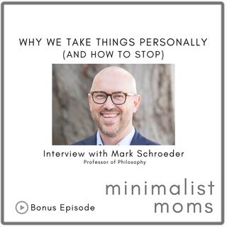 Why We Take Things Personally (And How to Stop) | Mark Schroeder (Bonus Episode)