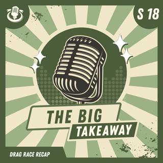 S18EP01 - The Big Takeaway