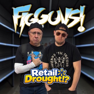 Retail Drought!? Where Are All the Wrestling Figures? | The FigGuys #123