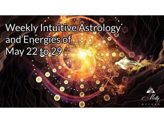 Weekly Intuitive Astrology of May 22 to 29