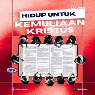 Hidup Untuk Kemuliaan Kristus