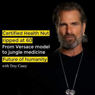 Troy Casey - certified health nut, from Versace model to jungle medicine, ripped at 60.