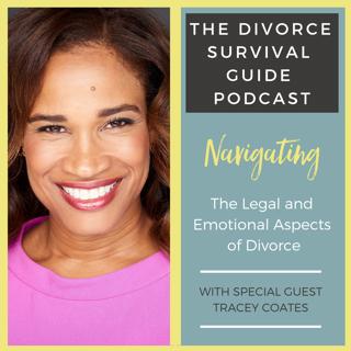 Episode 30: Navigating the Legal and Emotional Aspects of Divorce with Tracey Coates