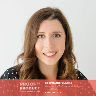308 | Benefits & Challenges of Running Two Brands with Stephanie Clarke, Dahlia Press