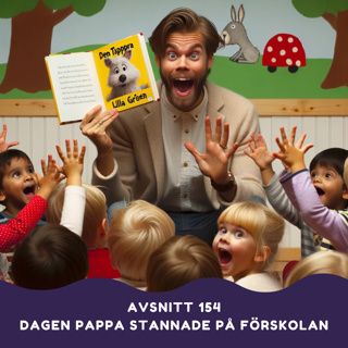 Dagen pappa stannade på förskolan