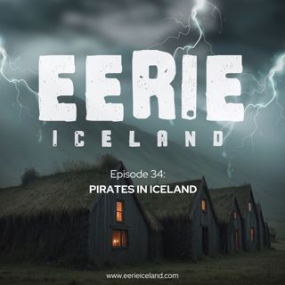 Episode 34: Pirates in Iceland