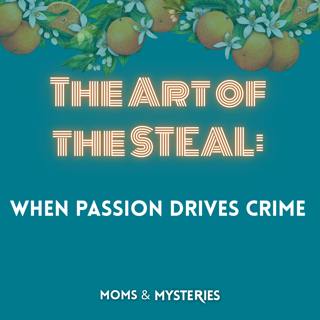 [Heist] The Art of the Steal: Passion Crimes