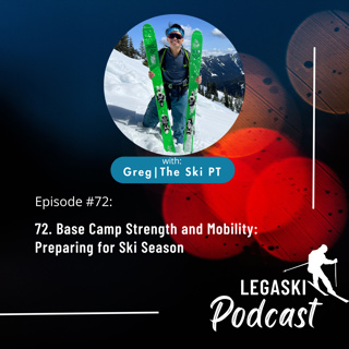 72. Base Camp Strength and Mobility: Preparing for Ski Season