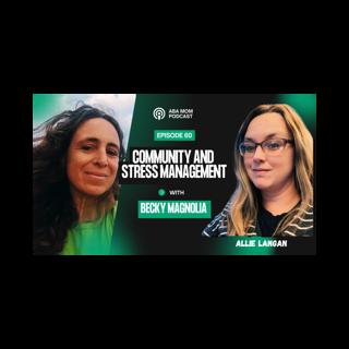 Community and Stress Management with Becky Magnolia