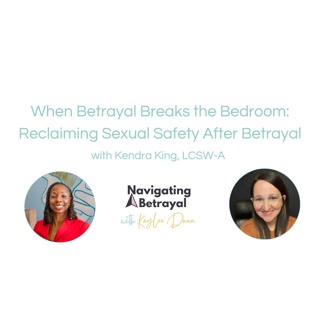When Betrayal Breaks the Bedroom: Reclaiming Sexual Safety After Betrayal