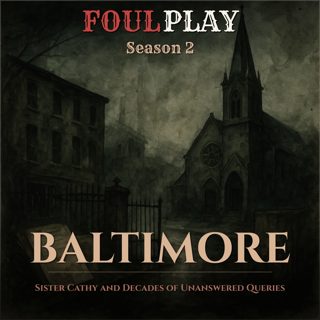 Baltimore: Sister Cathy and Decades of Unanswered Queries