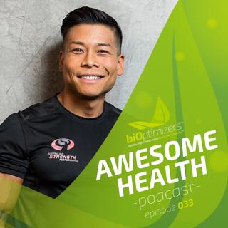 033: The Psychology and Physiology of Fitness Training with Benjamin Siong