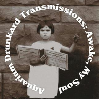 Transmissions :: Awake, My Soul