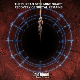 The Durban Deep Mine Shaft: Recovery of Skeletal Remains