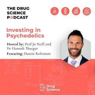 90. Investing in Psychedelics with Dustin Robinson