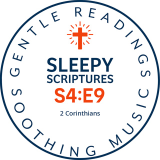 S4:E9 Encouragement for the Weary: 2 Corinthians Bedtime Bible Reading