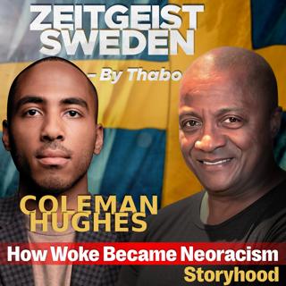 Coleman Hughes : How Woke Became Neoracism