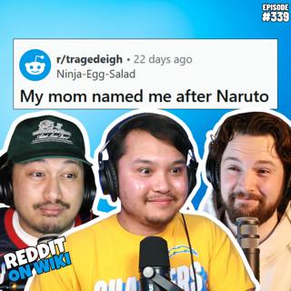 #339: My Mom NAMED Me After NARUTO? | Reddit Readings